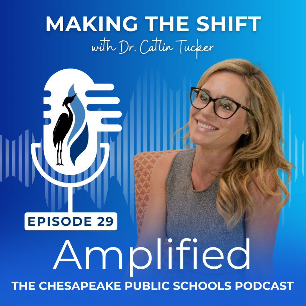 Making the Shift with Dr. Catlin Tucker - Amplified: The Chesapeake Public Schools Podcast. Dr. Tucker smiling sitting on a chair. Episode 29