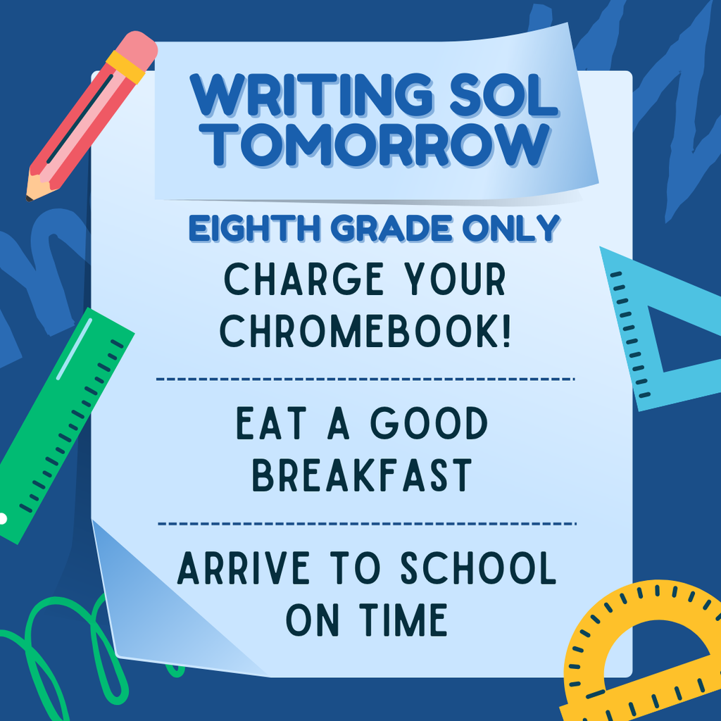 An illustrated flyer titled Writing SOL Tomorrow, specified for Eighth Grade Only. The text rests on a piece of paper surrounded by various school supplies like a pencil, rulers, and a spring. Below the title are three reminders for students: Charge your Chromebook!, Eat a good breakfast, and Arrive to school on time. The overall vibe is encouraging and energetic.