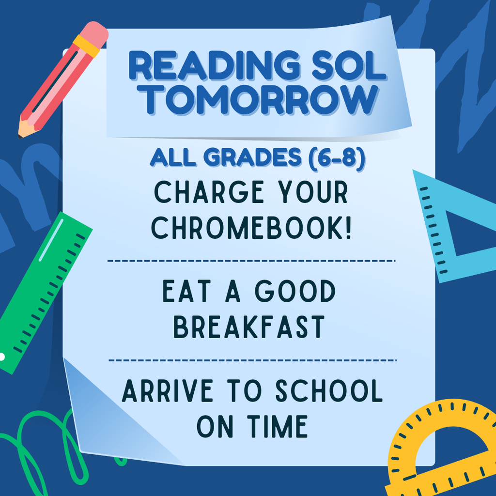 A navy blue and white infographic titled Reading SOL Tomorrow, for All Grades (6-8). The graphic features school supplies like a pencil, rulers, and a protractor surrounding a central note. The note lists three key reminders: Charge your Chromebook!, Eat a good breakfast, and Arrive to school on time. The vibe is helpful, organized, and encouraging.