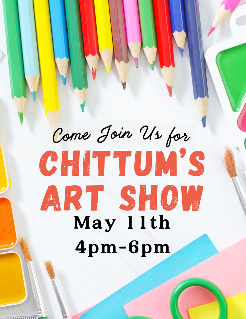 Chittum's art show is May 11th 4-6pm!