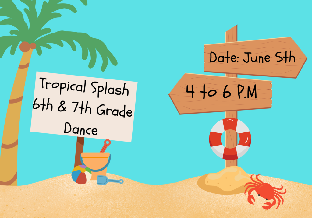 GRMS Tropical Splash 6th & 7th Grade Dance - June 5th-4:00 - 6:00 p.m.