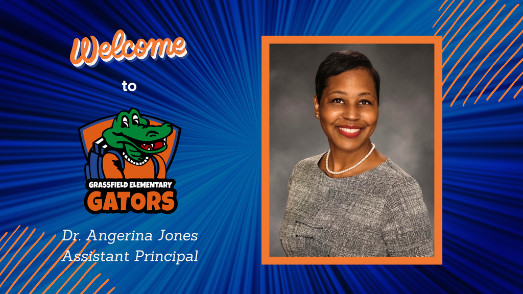 Portrait of a woman on a blue background with decorative orange lines and on the left side of her portrait is a cartoon image of a green alligator in front of an orange shield caring a blue backpack . Welcome to Grassfield Elementary, Dr. Angerina Jones, Assistant Principal