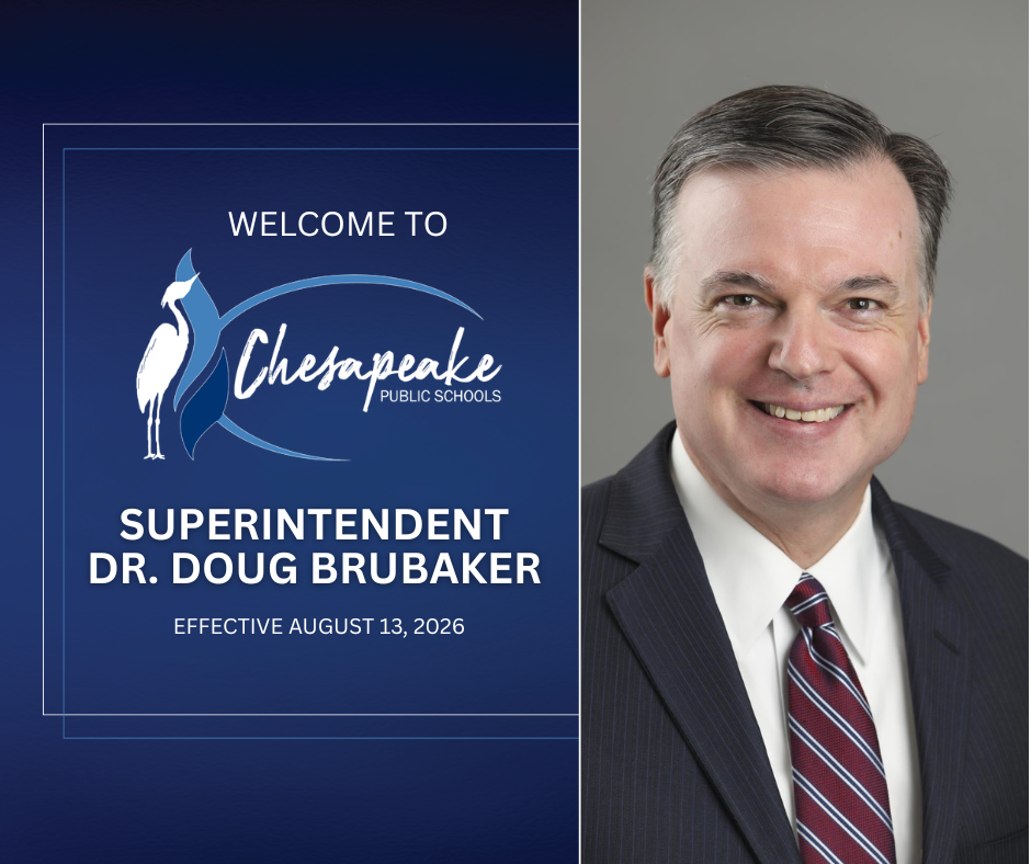 A blue branded graphic that says: " Welcome to Chesapeake Public Schools - Superintendent Dr. Doug Brubaker - Effective August 13, 2026"