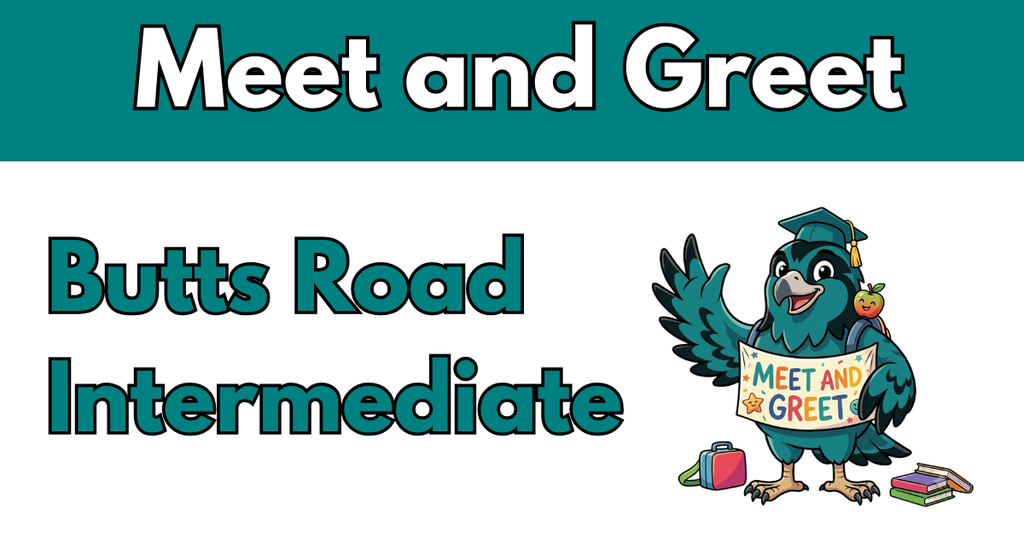 Meet and Greet Butts Road Intermediate
