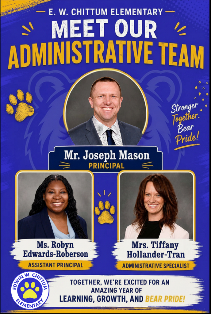 A blue and gold welcome graphic featuring the E.W. Chittum Elementary administrative team. At the top is the title, "Meet Our Administrative Team for the 2026–2027 School Year." The graphic includes professional portraits of Principal Mr. Joseph Mason, Assistant Principal Ms. Robyn Edwards-Roberson, and Administrative Specialist Mrs. Tiffany Hollander-Tran. The design features bear-themed school graphics in the school's blue and yellow colors with E.W. Chittum Elementary branding.