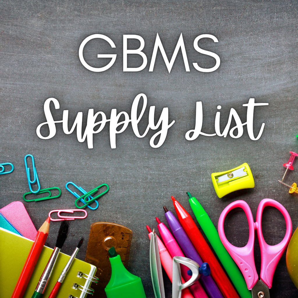 An image featuring white text that reads "GBMS Supply List" against a dark chalkboard background, surrounded by various colorful school supplies including paperclips, markers, pencils, a ruler, scissors, and a sharpener.