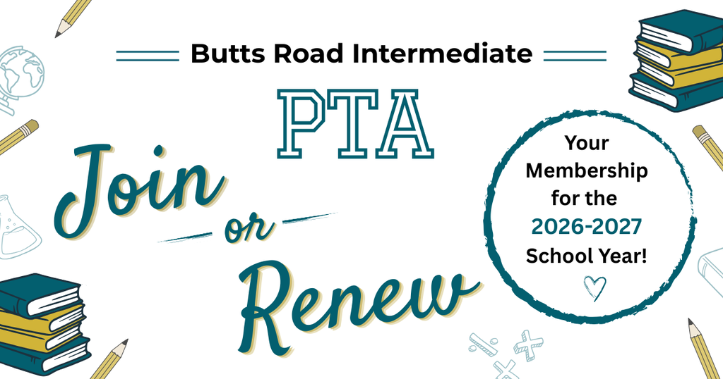 BUtts Road Intermediate PTA Join or Renew - Your membership for the 2026-2027 school year!