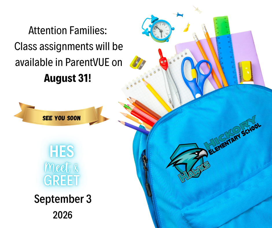 Attention Families: Class assignments will be available in ParentVUE on August 31! See you soon! HES Meet and Greet is September 3, 2026. Photo of a teal backpack with school supplies.