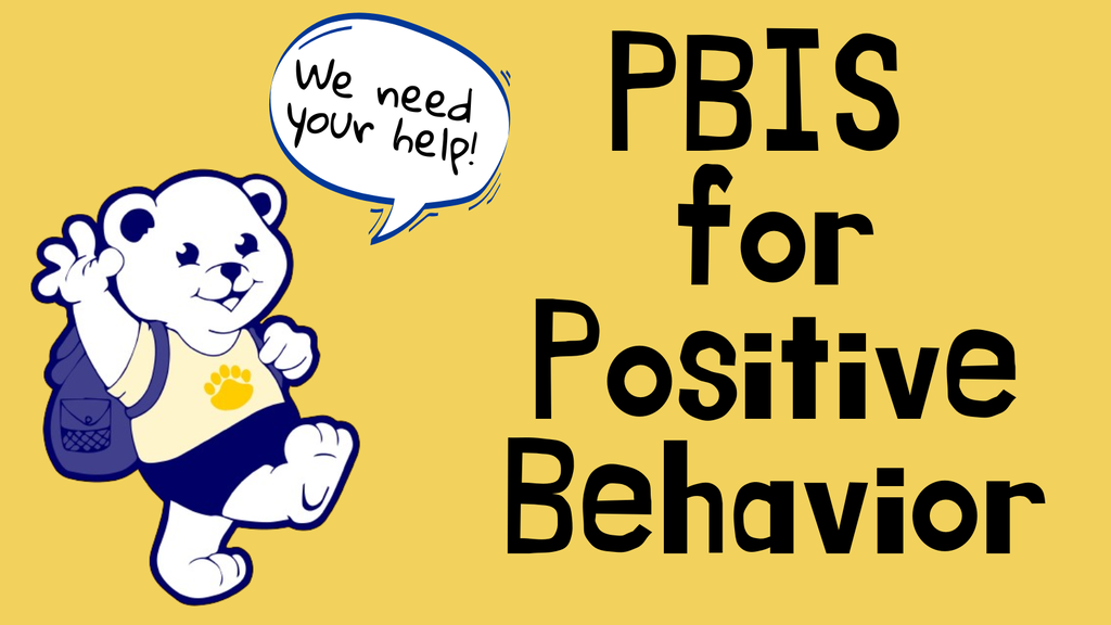 PBIS for Positive Behavior - We need your help!