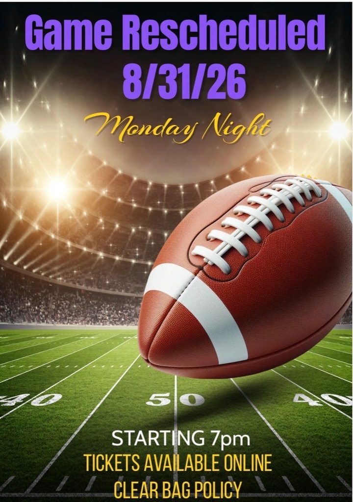 Promotional graphic set in a brightly lit football stadium with a football hovering above the 50-yard line. Text reads: "Game Rescheduled 8/31/26 Monday Night, STARTING 7pm. TICKETS AVAILABLE ONLINE. CLEAR BAG POLICY."