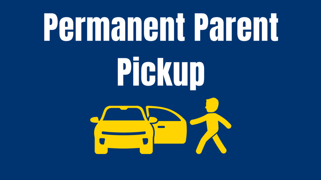 Permanent Parent Pickup