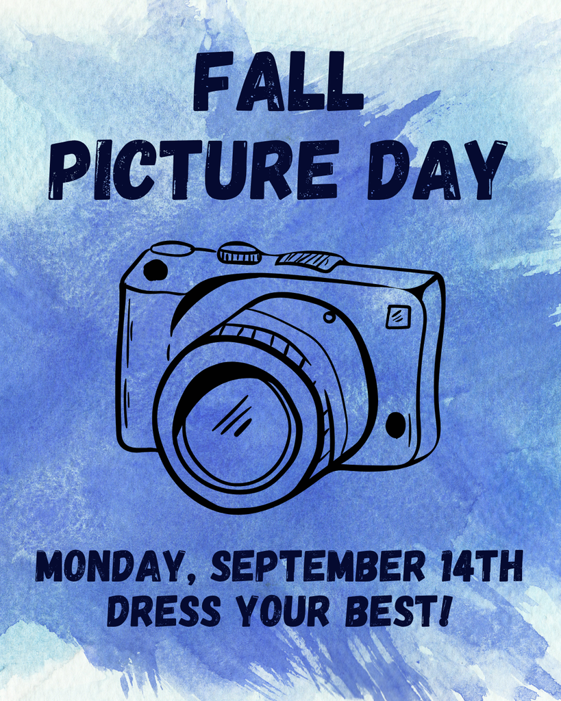 Blue watercolor graphic announcing “Fall Picture Day.” A black line drawing of a camera is centered on the image. Text reads: “Monday, September 14th. Dress your best!”