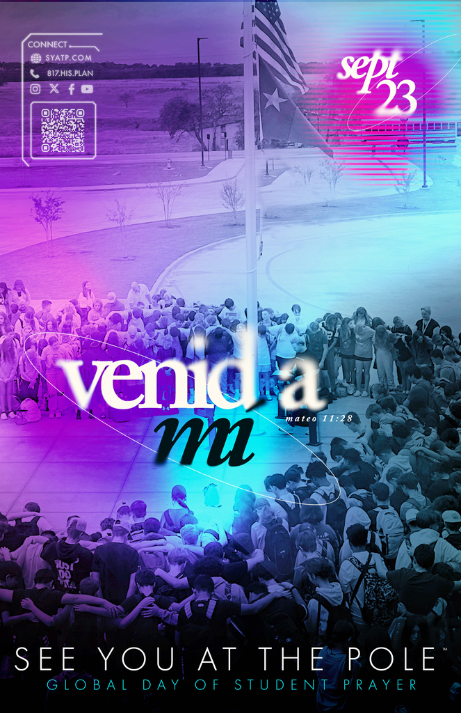 A promotional poster with a neon purple and cyan gradient effect over a photograph of a large group of students gathered around a flagpole in prayer at dusk. The main text in large script reads 'venid a mi' with a reference to 'mateo 11:28' below. The date 'sept 23' is featured in the upper right. At the bottom, text reads 'SEE YOU AT THE POLE' and 'GLOBAL DAY OF STUDENT PRAYER'. A contact info box in the top left includes a QR code, social media icons for X, Facebook, and Instagram, the website 'SYATP.COM', and the phone number '817.HIS.PLAN'