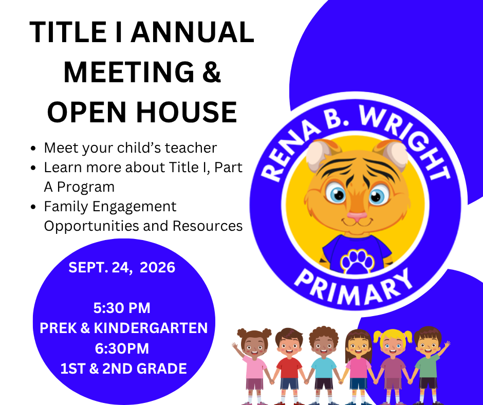 Title I Annual Meeting and Open House Sept. 24th 5:30pm PreK & K, 6:30pm 1st & 2nd
