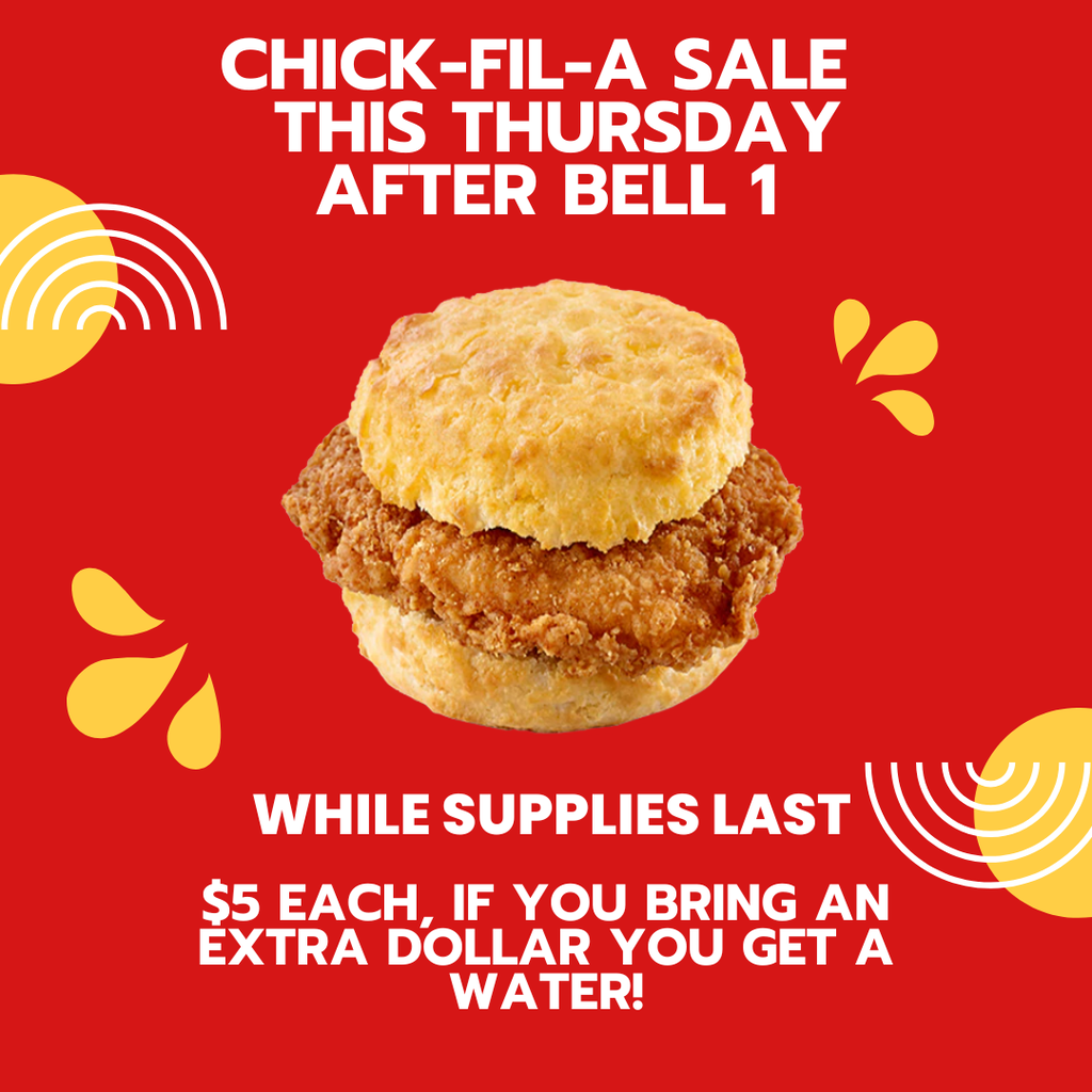 A graphic with a bold red background featuring a Chick-fil-A chicken biscuit in the center. Bright yellow decorative swirl and drop accents flank the sides. White text reads 'Chick-fil-A Sale This Thursday After Bell 1' at the top and 'While Supplies Last - $5 Each, If You Bring An Extra Dollar You Get A Water!' at the bottom. The overall vibe is bright, energetic, and enticing.