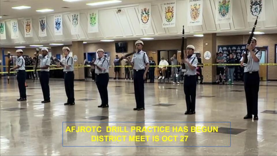 AFJROTC drill practice has begun. District meet is Oct. 27.