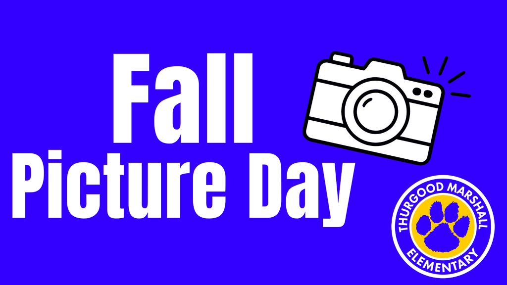 Graphic with a bright blue background featuring bold white text that reads "Fall Picture Day," a white camera icon, and the Thurgood Marshall Elementary logo.