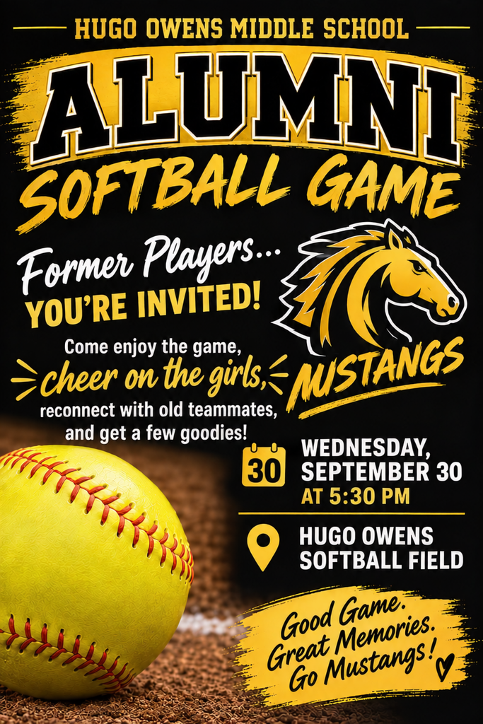 Flyer for Hugo Owens Middle School Softball game inviting former players to come to the game on Wednesday, September 30 at 5:30 pm at the Hugo Owens Softball field.