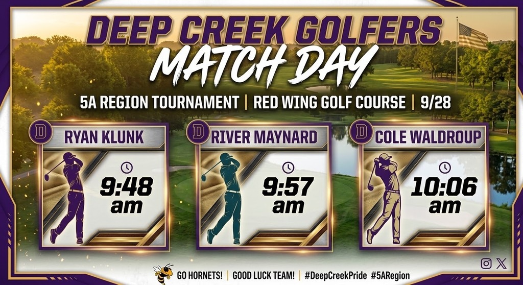 Graphic titled "Deep Creek Golfers Match Day" for the 5A Region Tournament at Red Wing Golf Course on September 28th. Below the header, three cards list golfer tee times: Ryan Klunk at 9:48 AM, River Maynard at 9:57 AM, and Cole Waldroup at 10:06 AM. The bottom features the Deep Creek Hornets mascot logo and the text "Go Hornets! Good Luck Team!"