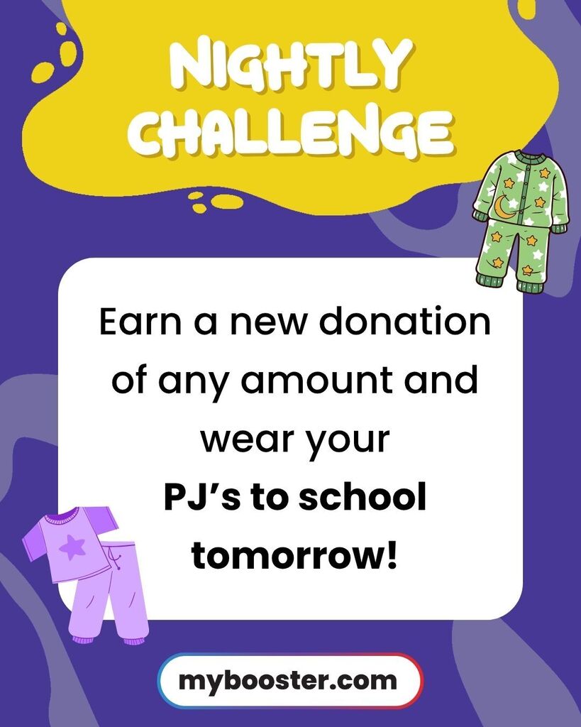 Nightly Challenge flyer from mybooster.com. Text reads: 'Earn a new donation of any amount and wear your PJ's to school tomorrow!' The image features a purple background with illustrations of green and purple pajamas.