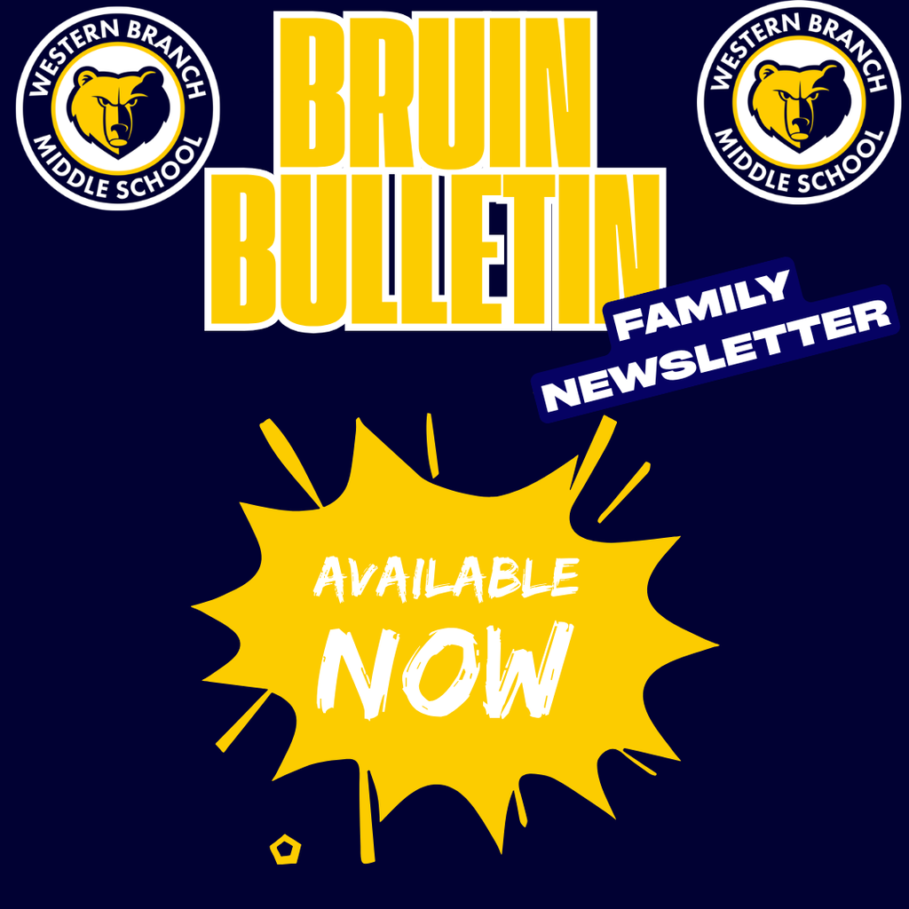 A graphic with a dark navy background featuring two Western Branch Middle School bear logos in gold and white in the top corners. Large gold and white text reads Bruin Bulletin Family Newsletter. A bright, energetic yellow burst in the center displays white text that reads available now.