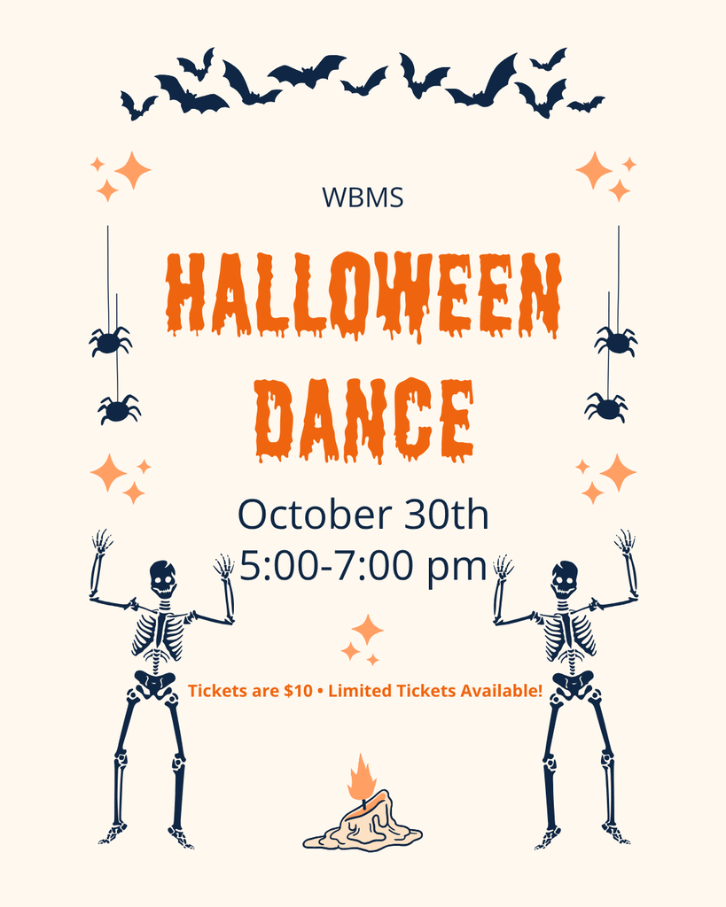 🎃👻 Bruins, get ready for a spooktacular night! Join us for the WBMS Halloween Dance on Friday, October 30, from 5–7 p.m.! 🎶 🎧 Live DJ & dancing 🔮 Fortune telling 🧁 Cupcake walk 📸 Photo area 🍕 Concessions available for an additional cost 🎟️ Tickets are $10 and LIMITED! Online sales begin Monday, October 12, through Givebacks and close October 27 or when tickets sell out, whichever comes first! Parent/guardian permission is required to attend. Bring your creativity and your best dance moves! Costumes must follow the school dress code—no masks or complete face paint. 🐻🧡💙