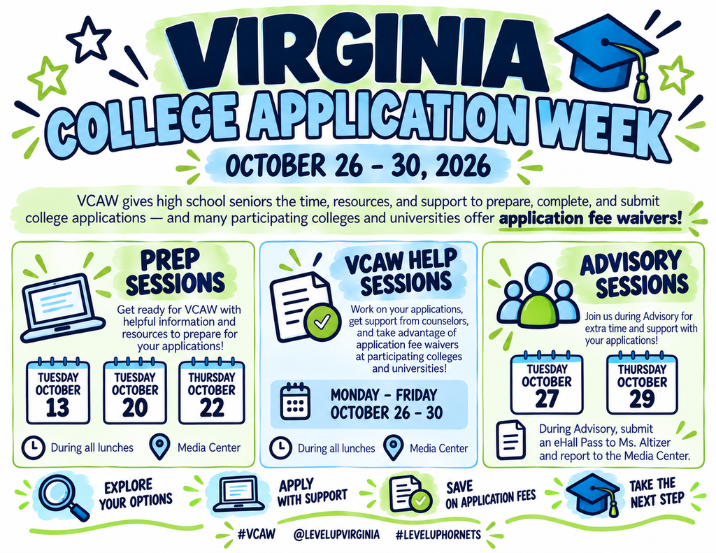 Promotional poster for Virginia College Application Week, October 26–30, 2026. VCAW provides high school seniors with time, resources, and support to submit college applications, with fee waivers available at participating colleges. Schedule details:Prep Sessions: Oct 13, Oct 20, and Oct 22 during all lunches in the Media Center. VCAW Help Sessions: Oct 26–30 during all lunches in the Media Center. Advisory Sessions: Oct 27 and Oct 29. Students must submit an eHall Pass to Ms. Altizer and report to the Media Center during Advisory. Footer lists four key steps: Explore Your Options, Apply With Support, Save On Application Fees, and Take The Next Step. Includes #VCAW, @LevelUpVirginia, and #LevelUpHornets.