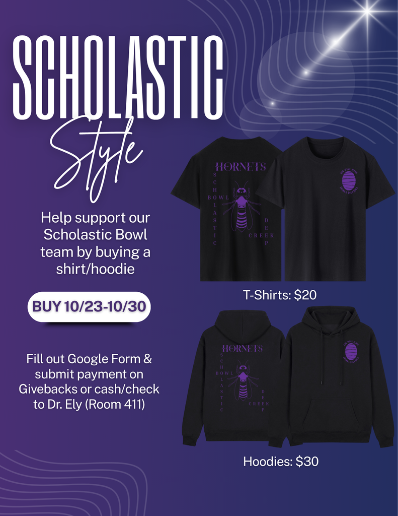 Promotional flyer titled "Scholastic Style" to support the Scholastic Bowl team. Offers black T-shirts for $20 and hoodies for $30 with a purple hornet design. Sale runs 10/23–10/30. Orders require a Google Form and payment via Givebacks, or cash/check to Dr. Ely in Room 411.