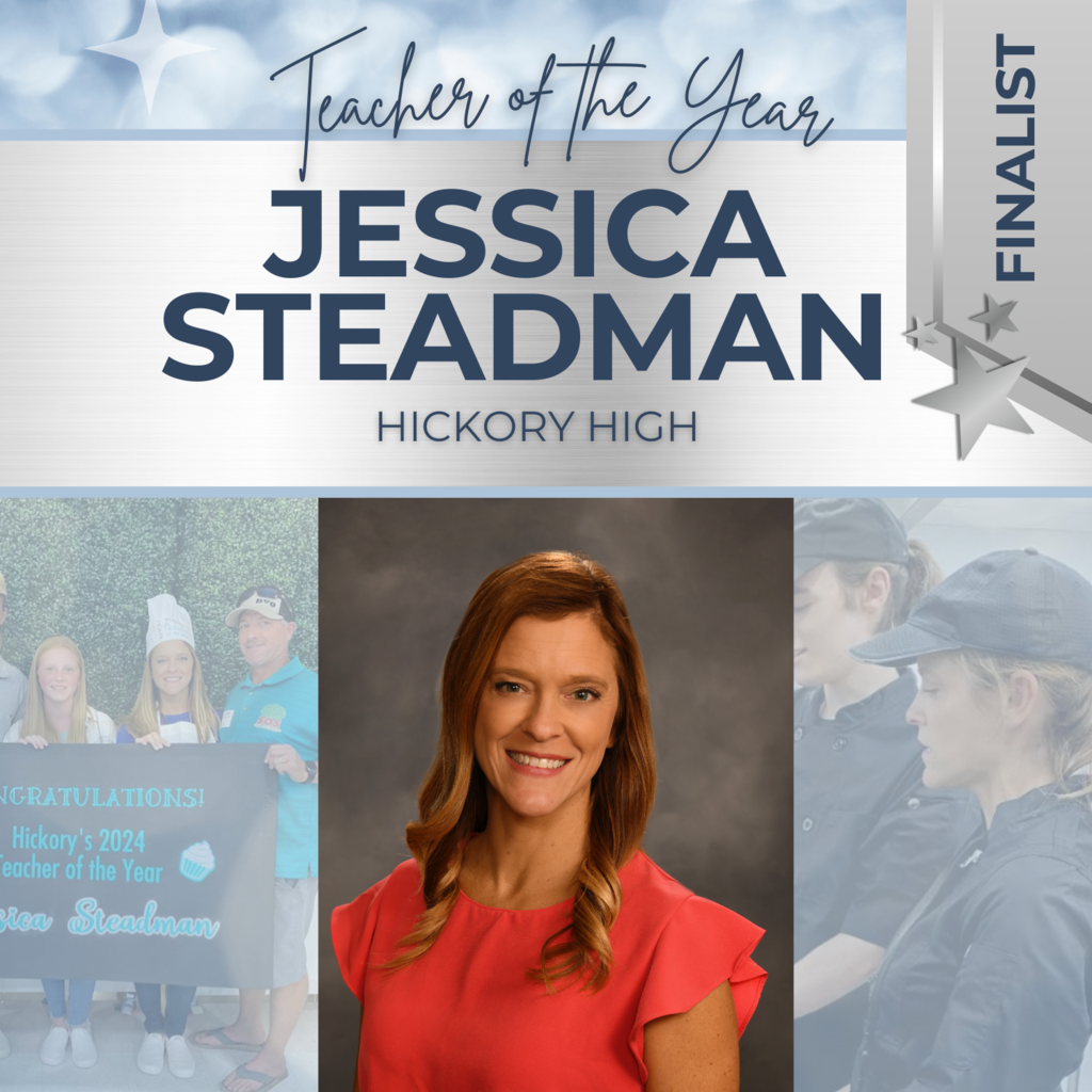 Teacher of the Year Finalist Jessica Steadman: Hickory High School. Picture of Jessica Smiling and working with students.