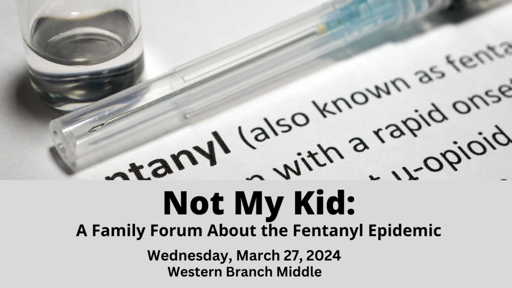 Not My Kid: Family Forum about the Fentanyl Epidemic