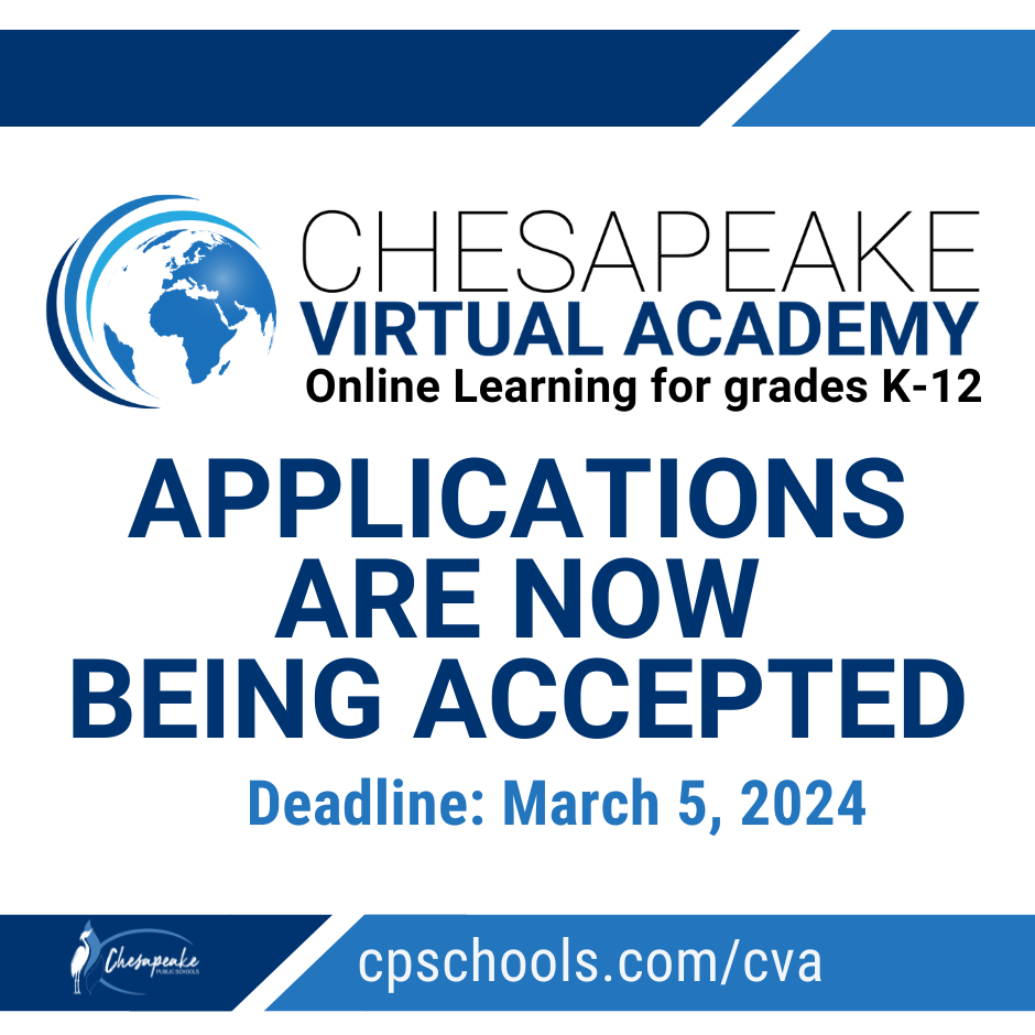 Chesapeake Virtual Academy Applications are now being accepted - The deadline to apply is March 5, 2024