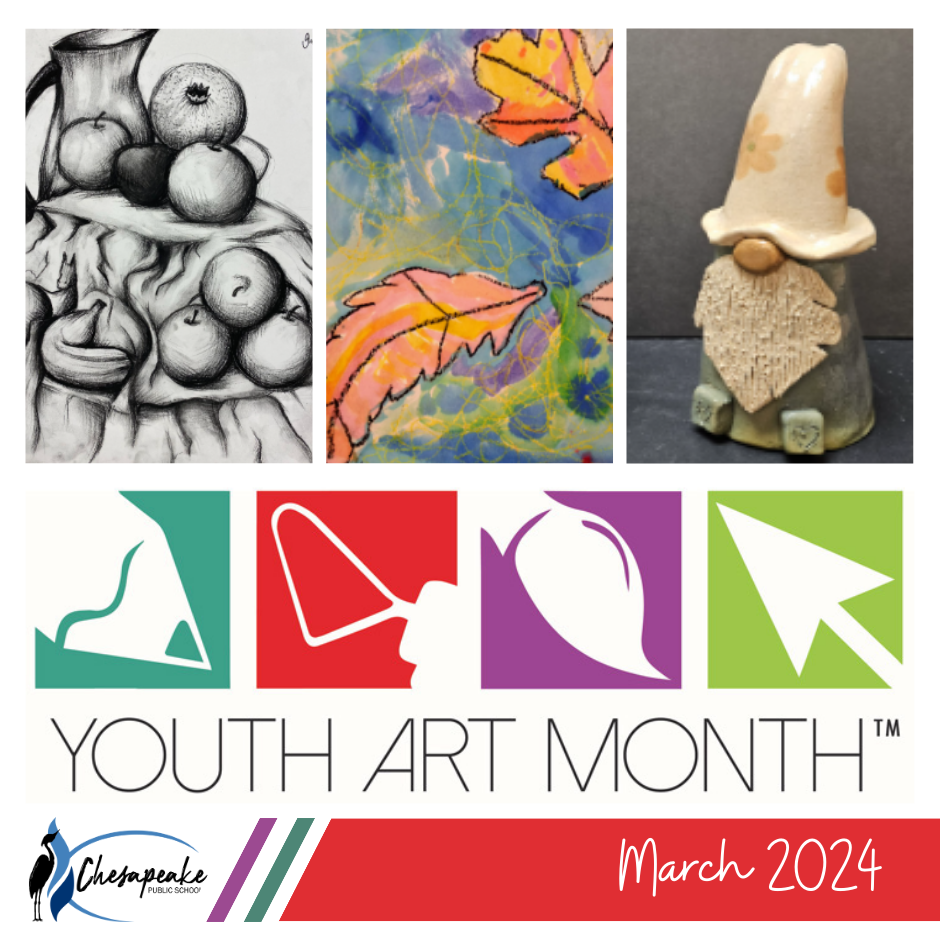 Youth Art Month March 2024. Chesapeake Public Schools Three pictures showcasing student art.