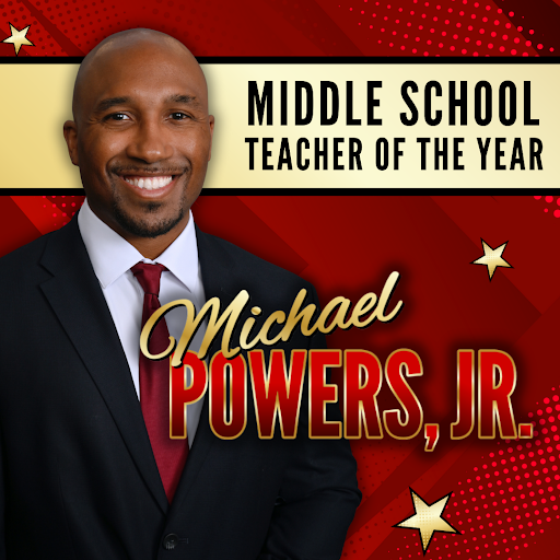 Michael Powers, Jr. is our 2026 Middle School Teacher of the Year!