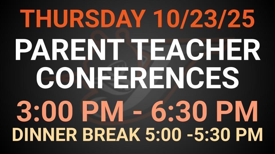 Parent Teacher Conferences 10/23/25