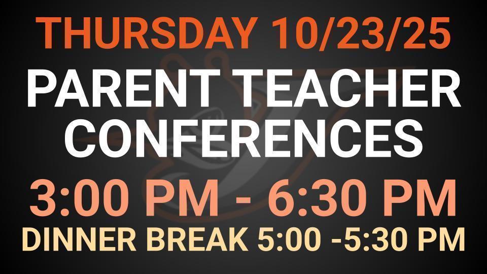 Parent Teacher Conferences 10/23/25