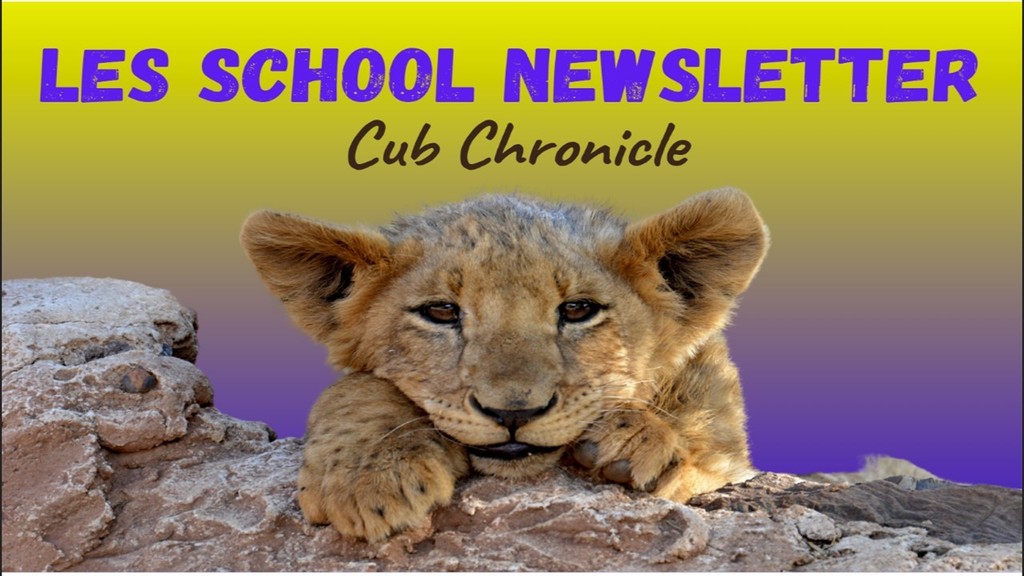 LES School Newsletter Cub Chronicle