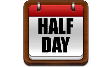 Half Day - Dismissal at 11:15am