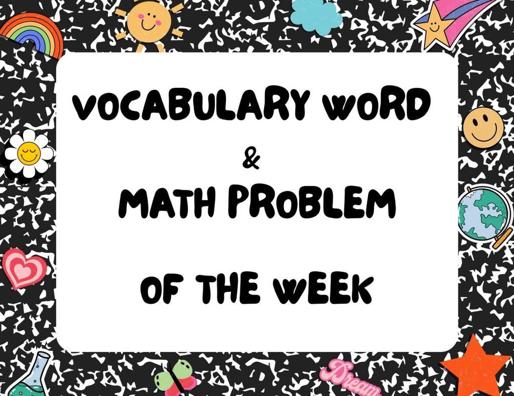 Vocabulary Word and Math PRoblem of the Week