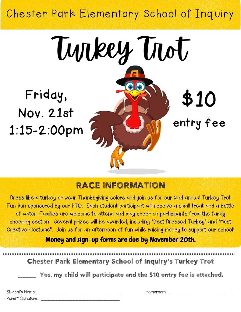 We are having a Turkey Trot Fun Run on Friday, November 21st.  