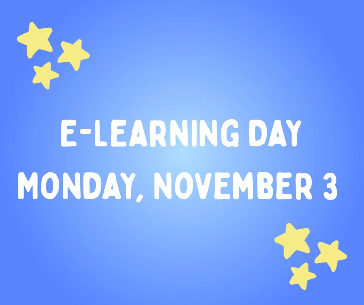 Students will have an e-Learning day on Monday