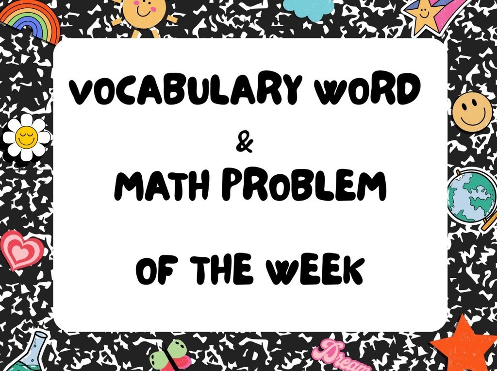 vocabulary word and math problem of the week