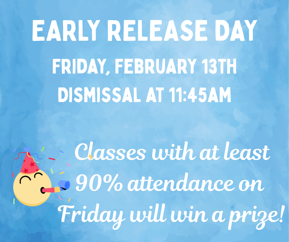 Friday is an early release day.