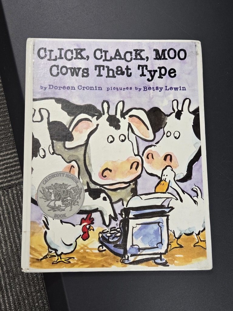 Click Clack Moo Cows That Type, by Doreen Cronin, Pictures by Betsy Lewin