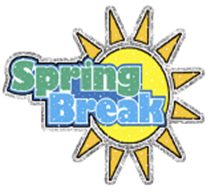 SPRING BREAK  - NO SCHOOL