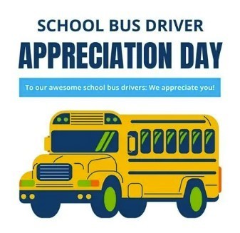 School Bus Driver Appreciation Day - To our Awesome bus drivers: we appreciate you!