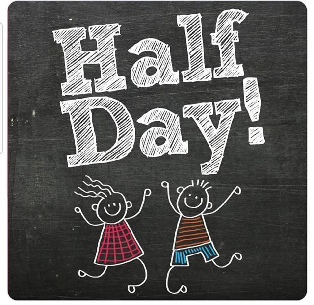 Half Day - Dismissal at 11:15am