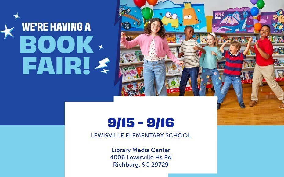 📚✨ The Scholastic Book Fair is Coming to Lewisville Elementary! ✨📚 Get ready for a reading adventure filled with the newest books, bestselling series, and favorite characters! Every purchase helps support our school and encourages a love of reading in our students. ❤️📖 📍 Lewisville Elementary School Library Media Center 4006 Lewisville High School Road Richburg, SC 29729 🗓️ Book Fair Hours: 📚 Tuesday, September 15 ⏰ 7:45 AM - 6:30 PM 📚 Wednesday, September 16 ⏰ 7:45 AM - 2:00 PM