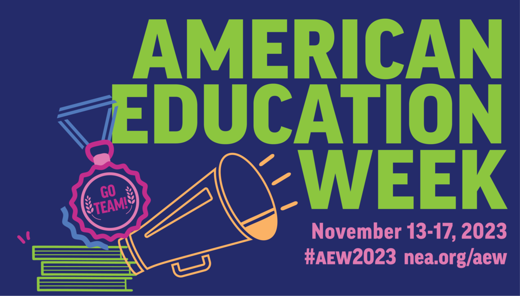 American Education Week, November 13-17, 2023. 