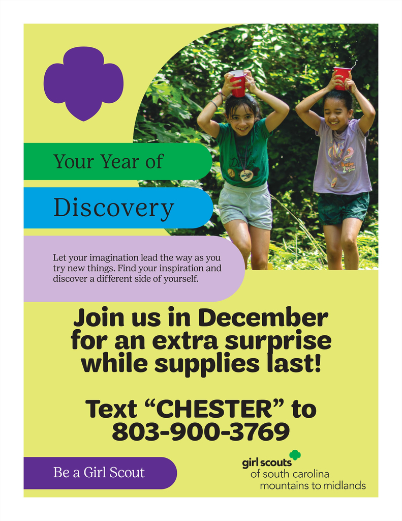 Girl Scouts of  South Carolina recruitment Flyer...text "Chester" to 803-900-3769