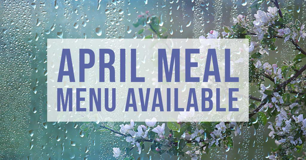 April Meal Menu Available 